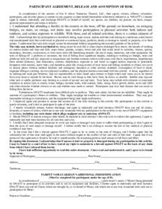 PARTICIPANT AGREEMENT, RELEASE AND ASSUMPTION OF RISK In consideration of the services of Out N About Treehouse Treesort, LLC, their agents, owners, officers, volunteers, participants, and all other person or entities in