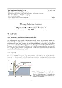 WALTHER–MEIßNER–INSTITUT Bayerische Akademie der Wissenschaften Lehrstuhl für Technische Physik E23, Technische Universität München Prof. Dr. Rudolf Gross, Dr. Stephan Geprägs Tel.: +14225 E-mail: s