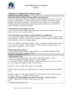 Alaska Mathematics Standards Grade 2 Standards for Mathematical Content Grade 2 Operations and Algebraic Thinking Represent and solve problems involving addition and subtraction. 2.OA.1. Use addition and subtraction stra