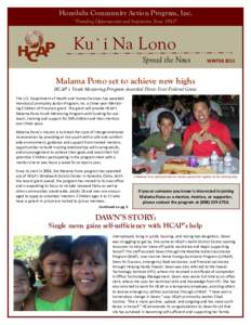 Honolulu Community Action Program, Inc. “Providing Opportunities and Inspiration Since 1965” Ku`i Na Lono Spread the News