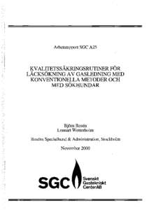 Arbetsrapport SGC A25  KVALITETSSÄKRINGSRUTINER FÖR LÄCKSÖKNING AV GASLEDNING MED KONVENTIONELLA METODER OCH MEDSOKHUNDAR