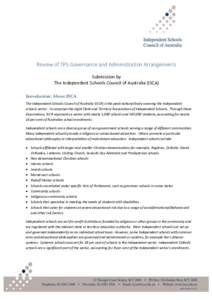 Review of TPS Governance and Administration Arrangements Submission by The Independent Schools Council of Australia (ISCA) Introduction: About ISCA The Independent Schools Council of Australia (ISCA) is the peak national