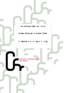 CFR Working Paper No[removed]Window dressing in mutual funds V. Agarwal • G. D. Gay • L. Ling