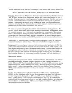 A Triple Blind Study of the Non Local Perception of Plants Infected with Tobacco Mosaic Virus Melvin L Morse MD, Lance W Beem MS, Stephan A Schwartz, Debra Katz MSW Overview: Remote Viewing (RV) is a non-destructive vali