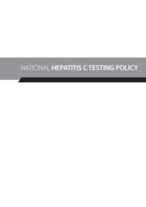 2012 National Hepatitis C Testing Policy v1.1  NATIONAL HEPATITIS C TESTING POLICY 1