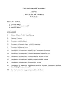 LONG ISLAND POWER AUTHORITY AGENDA MEETING OF THE TRUSTEES MAY 29, 2014  EXECUTIVE SESSION