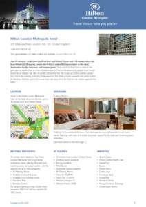 Travel should take you places  TM Hilton London Metropole hotel 225 Edgware Road, London, W2 1JU, United Kingdom