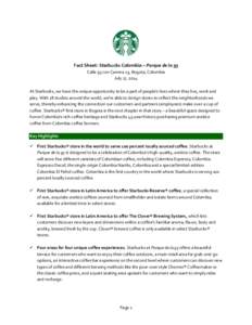 Fact Sheet: Starbucks Colombia – Parque de la 93 Calle 93 con Carrera 13, Bogota, Colombia July 17, 2014 At Starbucks, we have the unique opportunity to be a part of people’s lives where they live, work and play. Wit