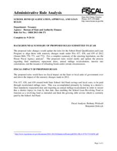 Administrative Rule Analysis SCHOOL BOND QUALIFICATION, APPROVAL, AND LOAN RULES Mary Ann Cleary, Director Phone: ([removed]