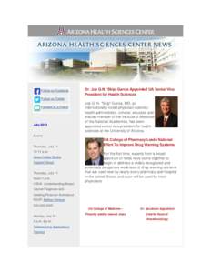 Follow on Facebook  Dr. Joe G.N. ‘Skip’ Garcia Appointed UA Senior Vice President for Health Sciences  Follow on Twitter