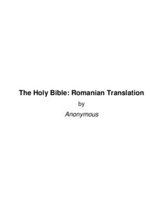 The Holy Bible: Romanian Translation by Anonymous  About The Holy Bible: Romanian Translation