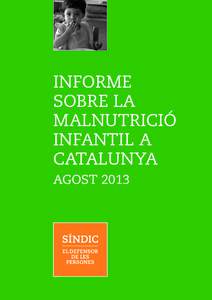 INFORME SOBRE LA MALNUTRICIÓ INFANTIL A CATALUNYA AGOST 2013