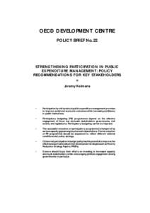 OECD DEVELOPMENT CENTRE POLICY BRIEF No. 22 STRENGTHENING PARTICIPATION IN PUBLIC EXPENDITURE MANAGEMENT: POLICY RECOMMENDATIONS FOR KEY STAKEHOLDERS