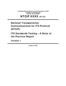 A Proposed Working Draft for the Joint Committee on NTCIP by FHWA in cooperation with AASHTO, ITE, and NEMA NTCIP XXXX