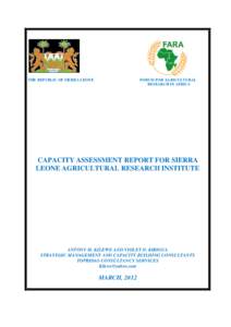 THE REPUBLIC OF SIERRA LEONE  FORUM FOR AGRICULTURAL RESEARCH IN AFRICA  CAPACITY ASSESSMENT REPORT FOR SIERRA