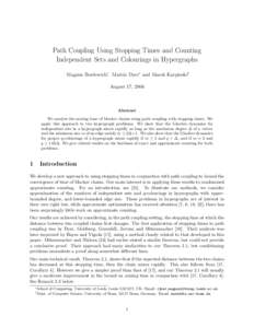 Path Coupling Using Stopping Times and Counting Independent Sets and Colourings in Hypergraphs Magnus Bordewich∗, Martin Dyer∗ and Marek Karpinski† August 17, 2006  Abstract