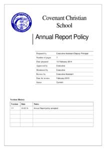 Covenant Christian School Annual Report Policy Prepared by  Executive Assistant/Deputy Principal