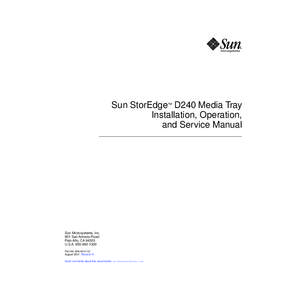 Sun StorEdge™ D240 Media Tray Installation, Operation, and Service Manual Sun Microsystems, Inc. 901 San Antonio Road