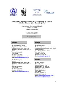 Technical and Informal Workshop on WTO Disciplines on Fisheries Subsidies: Elements of the Chair’s Draft Text International Environment House II 29 January 2008 Geneva, Switzerland List of Participants