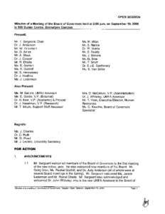 OPEN SESSION Minutes of a Meeting of the Board of Governors held at 2:00 p.m. on September 19,2006 in 500 Buhler Centre, Bannatyne Campus Present:  Mr. T. Sargeant, Chair