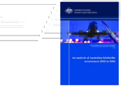 An analysis of Australian birdstrike occurrences 2002 toATSB TRANSPORT SAFETY INVESTIGATION REPORT Aviation Research and Analysis Report ARFinal
