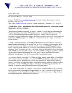 VIRGINIA SPACE GRANT CONSORTIUM Old Dominion University Peninsula Center, 600 Butler Farm Road, Suite 2200, Hampton, VA[removed]5210 NEWS RELEASE For Immediate Release: January 9, 2014 Contact: Fred Hoffman, pres