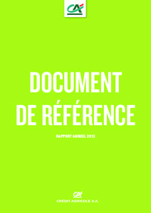 DOCUMENT DE RÉFÉRENCE RAPPORT ANNUEL 2013 SOMMAIRE