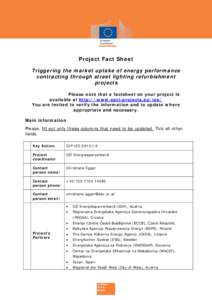 Project Fact Sheet Triggering the market uptake of energy performance contracting through street lighting refurbishment projects Please note that a factsheet on your project is available at http://www.eaci-projects.eu/ie