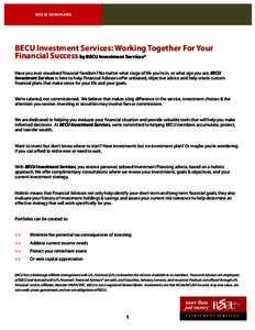 BECU SEMINARS  BECU Investment Services: Working Together For Your Financial Success by BECU Investment Services* Have you ever visualized financial freedom? No matter what stage of life you’re in, or what age you are,