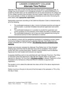 LASSEN COMMUNITY COLLEGE Alternate Time Petition Alternate Time: Two or more courses that meet at the same or overlapping times. A