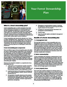 Your Forest Stewardship Plan WA S H I N G T O N S TAT E U N I V E R S I T Y E X T E N S I O N FA C T S H E E T • F S[removed]E What is a forest stewardship plan?