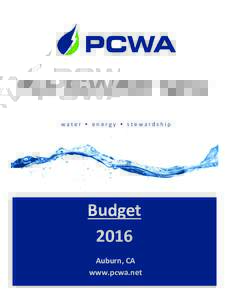 Placer County Water Agency water • energy • stewardship Budget 2016 Auburn, CA