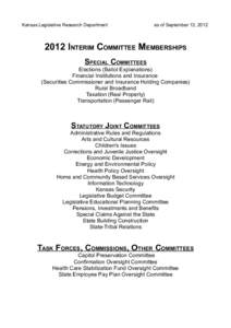 Kansas Legislative Research Department  as of September 13, [removed]INTERIM COMMITTEE MEMBERSHIPS SPECIAL COMMITTEES
