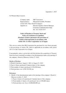 September 1, 2015 To Whom It May Concern: Company name: JSR Corporation Representative: Mitsunobu Koshiba, President