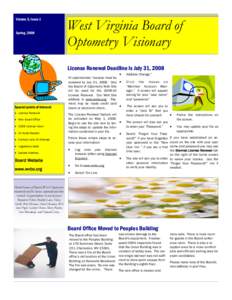 Volume 5, Issue 1 Spring, 2008 West Virginia Board of Optometry Visionary License Renewal Deadline is July 31, 2008