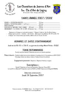 Les Chevaliers de Jeanne d’Arc 1ére Cie d’Arc de Lagny N° F.F.T.AN° D.D.J.S AS7701978 TARIFS ANNEELICENCE et COTISATION ADULTES -----------------------------------------75 Euros ---------