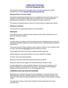 Cedarville University Terrorism Response Plan The University community is encouraged to learn more about preparing for specific emergencies by visiting: http:www.ready.gov/america/index.html Response Plan for Terrorism A