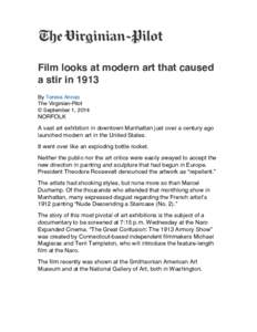  	
    Film looks at modern art that caused a stir in 1913 By Teresa Annas The Virginian-Pilot