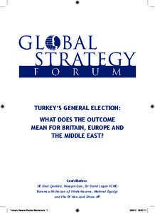 TURKEY’S GENERAL ELECTION: WHAT DOES THE OUTCOME MEAN FOR BRITAIN, EUROPE AND THE MIDDLE EAST?  Contributors: