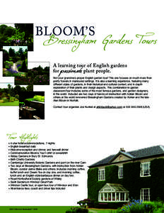 BLOOM’S  Bressingham Gardens Tours A learning tour of English gardens for plant people.