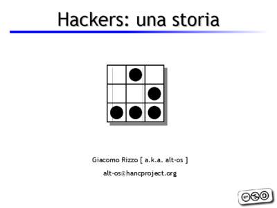 Hackers: una storia  Giacomo Rizzo [ a.k.a. alt-os ]