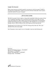 Sample Advertisement Many transit agencies are legally required to advertise in a local newspaper. TxDOT is providing the example below, which was posted by the Bee Community Action Agency in the Beeville Bee-Picayune ne