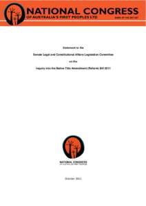 Statement to the Senate Legal and Constitutional Affairs Legislation Committee on the Inquiry into the Native Title Amendment (Reform) Bill 2011