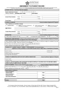 AMENDMENT TO STUDENT RECORD Please use BLOCK/CAPITAL letters, indicate with “N/A” where questions are not applicable and tick boxes where appropriate. Please see reverse of form for further information. Please post o