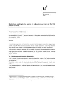 Guidelines relating to the status of adjunct researchers at the University of Bern ___________________________________________________________________ The University Board of Directors, on the basis of art. 39 para. 1 it