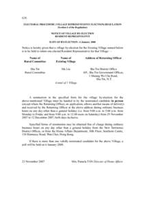 G.N. ELECTORAL PROCEDURE (VILLAGE REPRESENTATIVE ELECTION) REGULATION (Section 6 of the Regulation) NOTICE OF VILLAGE BY-ELECTION RESIDENT REPRESENTATIVE DATE OF BY-ELECTION : 6 January 2008