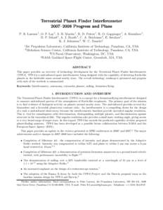 Terrestrial Planet Finder Interferometer 2007{2008 Progress and Plans P. R. Lawson1 , O. P. Lay1 , S. R. Martin1 , R. D. Peters1 , R. O. Gappinger1 , A. Ksendzov1 , D. P. Scharf1 , A. J. Booth1 , C. A. Beichman2 , E. Ser