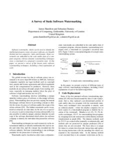 A Survey of Static Software Watermarking James Hamilton and Sebastian Danicic Department of Computing, Goldsmiths, University of London United Kingdom , 