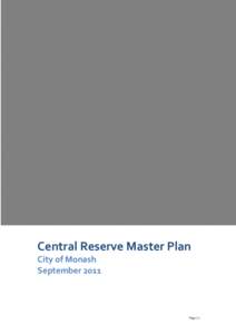 Central Reserve Master Plan City of Monash September 2011 Page | 1