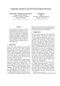 Supporting Annotation Layers for Natural Language Processing Preslav Nakov, Ariel Schwartz, Brian Wolf Computer Science Division University of California, Berkeley Berkeley, CA 94720